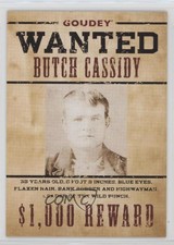 2022 Goudey Wild West Weekly Wanted Variant Parallel /499 Butch Cassidy 00yc