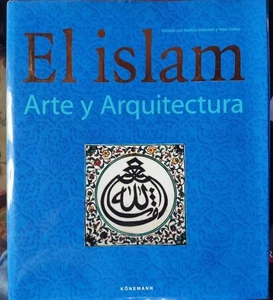 EL ISLAM. ARTE Y ARQUITECTURA - MARKUS HATTSTEIN / PETER DELIUS - Bild 1 von 1