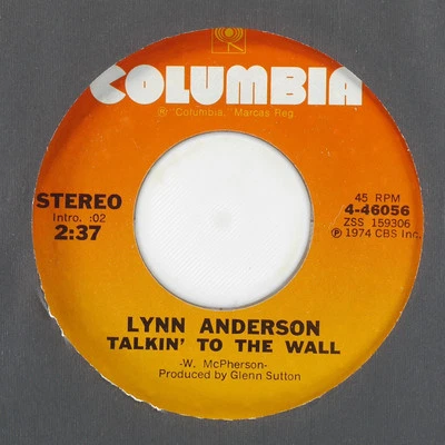 LYNN ANDERSON Talkin' To The Wall / I Want To Be COLUMBIA 4-46056 NM 45 7" 1974 - Image 1 of 4