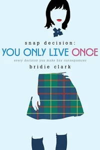 Snap decision MAYBE TONIGHT? every decision you make has consequences B CLARK - Bild 1 von 1