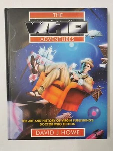 The Who Adventures: The Art and History of Doctor Who by David J Howe *Signed* - Imagen 1 de 7