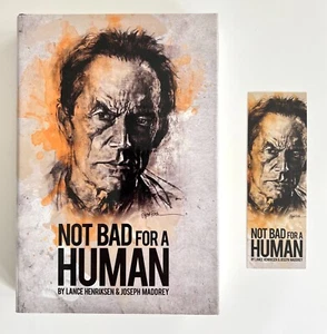NOT BAD FOR A HUMAN by LANCE HENRIKSEN HC 1st Ed. SIGNED! w/Bookmark LIKE NEW!!! - Picture 1 of 15