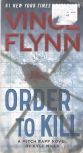 Order to Kill (A Mitch Rapp Roman) PB 2017 von Kyle Mills - Bild 1 von 1