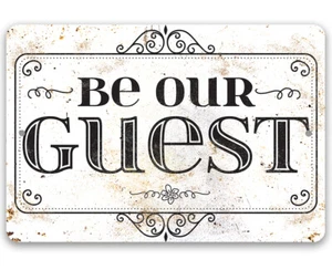 Metal Sign - Be Our Guest - Housewarming Gift and Home or Guest Room Decor - Picture 1 of 9