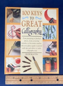 100 Keys to Great Calligraphy Judy Kastin hard spiral cover book pen lettering - Picture 1 of 6