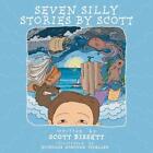 Seven Silly Stories By Scott by Scott Bissett Paperback Book