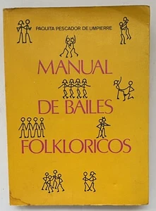 Paquita Pescador De Umpierre Manual De Bailes Folkloricos Puerto Rico 1981 UPRED - Foto 1 di 6
