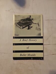 A Brief History of Bullet Moulds by Codman Parkerson (1974, Softcover Booklet)