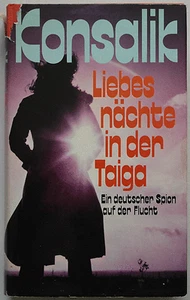 Heinz G. Konsalik - Liebesnächte in der Taiga (gebunden) - Foto 1 di 1