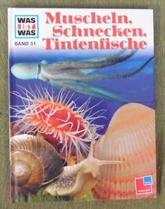 Was ist Was Band 51 , Muscheln Schnecken Tintenfische , Tessloff , HC , 2006 - Imagen 1 de 12