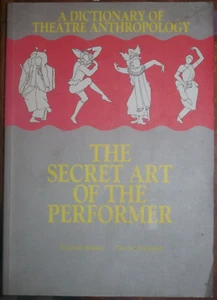 A Dictionary Of Theatre Anthropology: The Secret Art Of The Performer - Picture 1 of 2