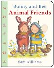 Bunny and Bee: Animal Friends, Sam Williams, Used; Good Book