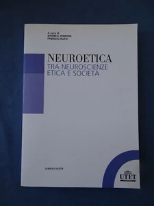 NEUROETICA TRA NEUROSCIENZE, ETICA E SOCIETA'-A CURA DI CERRONI E RUFO-2009 - Picture 1 of 2