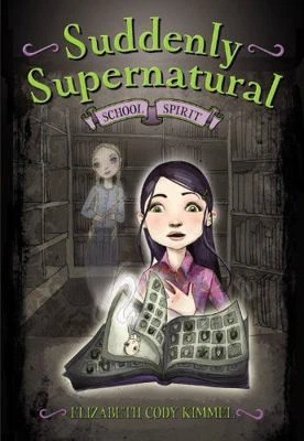 School Spirit (Suddenly Supernatural) by Elizabeth Kimmel - Image 1 of 1