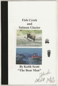 Fish Creek & Salmon Glacier, Keith Scott "Bear Man" signed, 2015; Alaska / B.C.