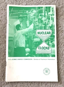 Nuclear Clocks Booklet U.S. Atomic Energy Commission 1968 Division of Tech Info - Picture 1 of 4