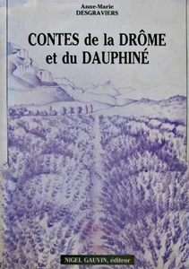 ANNE-MARIE DESGRAVIERS contes de la drome et du dauphiné 1990 GAUVIN illustré++ - Picture 1 of 1