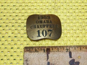 Vintage 1953 OMAHA CHAUFFEUR BADGE License # 107 - Omaha, Nebraska - Picture 1 of 2
