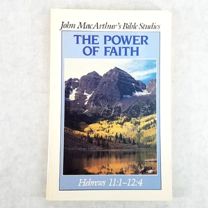 Power of Faith: Hebrews 11: 1 - 12: 4 by John J. MacArthur Jr.  - NO MARKS! - Bild 1 von 9