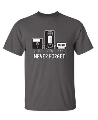 Never Forget Sarcastic Humor Graphic Novelty Funny T Shirt - Image 1 of 4