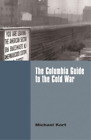 Michael Kort The Columbia Guide To The Cold War Poche