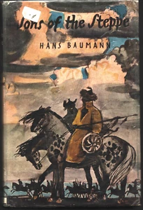 Sons of the Steppe. the Story of How Genghis Khan  - Baumann, HANS - Picture 1 of 2