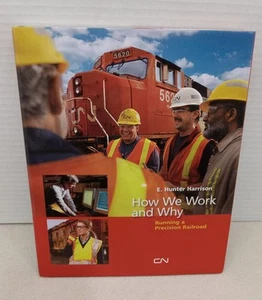 E. Hunter Harrison CN How We Work and Why Running a Precision Railroad RARE - Picture 1 of 14