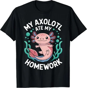 My Axolotl Ate My Homework Funny Students School Boys Girls Gift Unisex T-Shirt - Picture 1 of 3