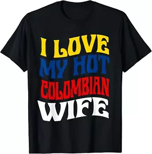 I Love My Hot Colombian Wife Colombia Pride Funny Parcero T-Shirt Hoodie - Picture 1 of 11