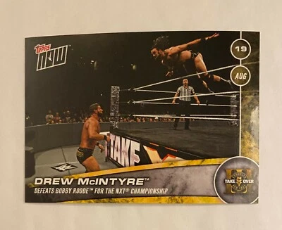 DREW McINTYRE Defeats BOBBY ROODE WWE Topps Now 2017 NXT Take Over Brooklyn #22 - Image 1 of 2