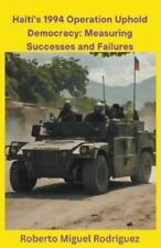 Roberto Miguel Rodri Haiti's 1994 Operation Uphold Democ (Paperback) (UK IMPORT)