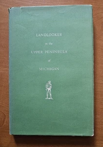 Landlooker In The Upper Peninsula Of Michigan (1960 hardcover) - Bild 1 von 14
