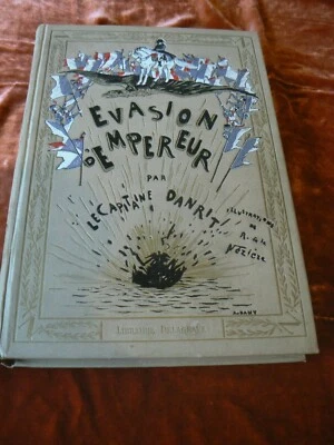EVASION D'EMPEREUR CAPITAINE DANRIT NAPOLEON HISTOIRE DELAGRAVE 1932 RELIURE ART - Photo 1/4