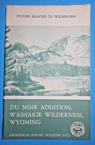 1979 USGS BULL.1472 WILDERNESS STUDY DU NOIR ADDITION, WASHAKE WILDERNESS, WYOM - Bild 1 von 4