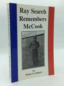 RAY SEARCH REMEMBERS MCCOOK - Walter E. Sehnert - 2000 1st ed - Nebraska bio - Imagen 1 de 4