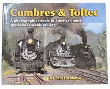 Cumbres & Toltec A photographic Tribute Signed by Sam Furukawa HC