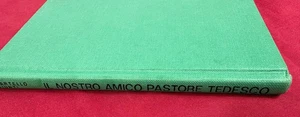 Libro manuale Pastore Tedesco Il nostro amico 1974 cinofilia addestramento razza - Picture 1 of 5