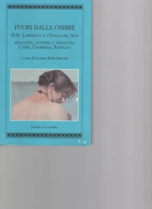 FUORI DALLE OMBRE - D.H. Lawrence e l'Italia del Sud - La Conchiglia - Foto 1 di 1