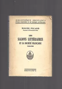 Les salons littéraires et la Société Française 1610-1789 Roger Picard REF E10 - Foto 1 di 4