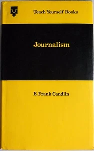 E. FRANK CANDLIN JOURNALISM. TEACH YOURSELF BOOKS 1970 - Picture 1 of 1