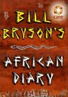 Bill Bryson's African Diary, Bill Bryson