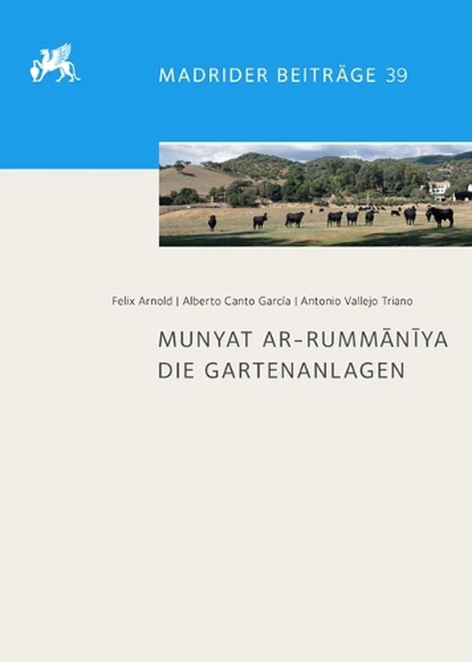 Munyat Ar-Rummaniya: Die Gartenanlagen by Felix Arnold (German) Hardcover Book - Image 1 of 1