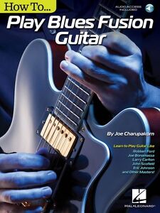 How to Play Blues-Fusion Guitar - Audio Included Guitar Educational 000137813
