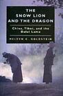 The Snow Lion and the Dragon: China, Tibet, and the Dalai Lama Goldstein, Melvyn