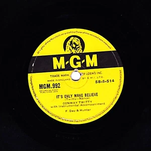 1959 UK #1 CONWAY TWITTY 78 IT'S ONLY MAKE BELIEVE / I'LL TRY MGM 992 E-/V+ - Picture 1 of 2