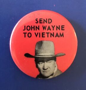 Send John Wayne to Vietnam anti war peace cause protest pinback button pin