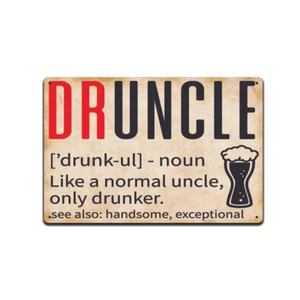 Druncle Like A Normal Uncle, Only Drunker. See Also: Handsome Exceptional Sign - Picture 1 of 5