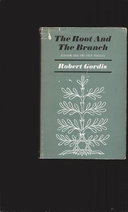 The Root And The Branch: Judaism And The Free Society (Signed) by Robert Gordis - Bild 1 von 7