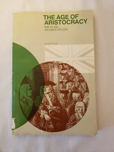 The Age of Aristocracy 1688-1830 William B Willcox 2nd Edition (1971) - Bild 1 von 6