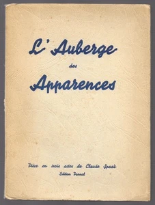 L' AUBERGE DES APPARENCES . Pièce en trois actes de Claude Spaak . 1936 . - Foto 1 di 1